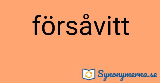 Bild som illustrerar ordet försåvitt och dess synonymer.