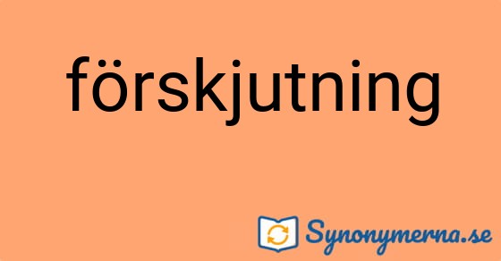 Bild som illustrerar ordet förskjutning och dess synonymer.