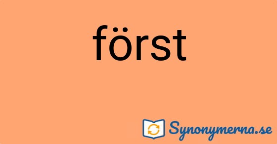 Bild som illustrerar ordet först och dess synonymer.