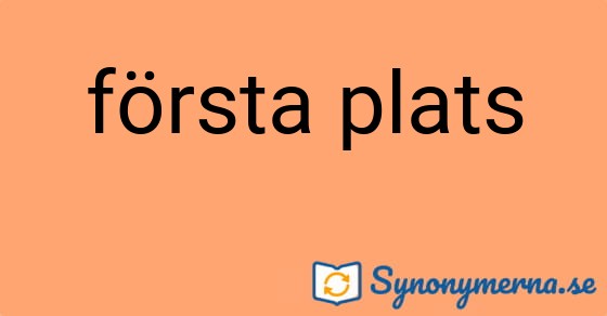 Bild som illustrerar uttrycket första plats och dess synonymer.