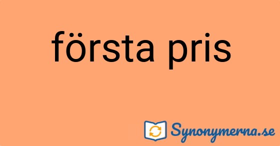 Bild som illustrerar uttrycket första pris och dess synonymer.