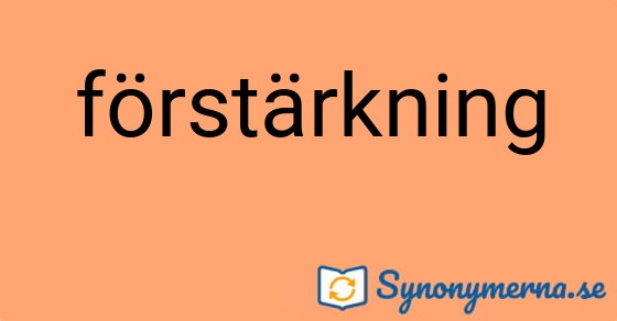 Bild som illustrerar ordet förstärkning och dess synonymer.
