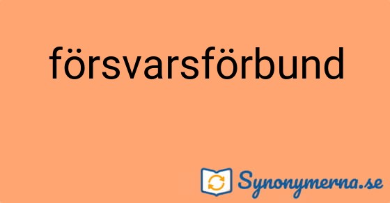 Bild som illustrerar ordet försvarsförbund och dess synonymer.