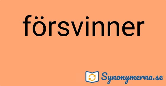 Bild som illustrerar ordet försvinner och dess synonymer.