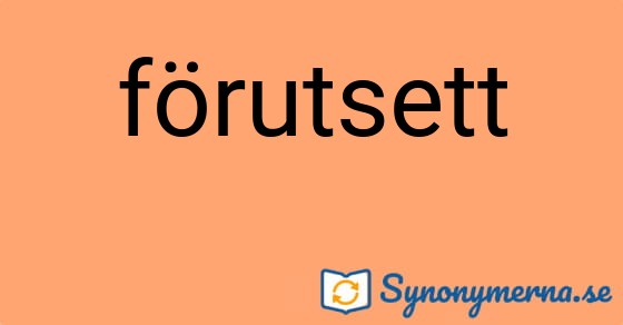 Bild som illustrerar ordet förutsett och dess synonymer.
