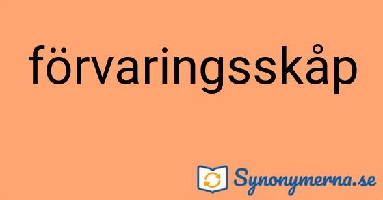 Bild som illustrerar ordet förvaringsskåp och dess synonymer.