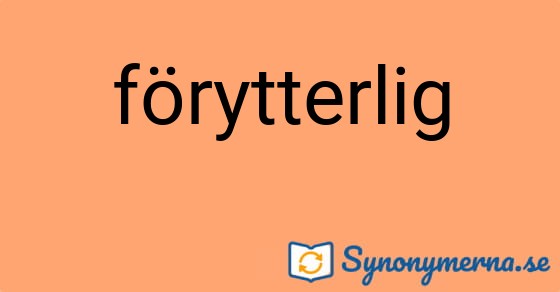 Bild som illustrerar ordet förytterlig och dess synonymer.