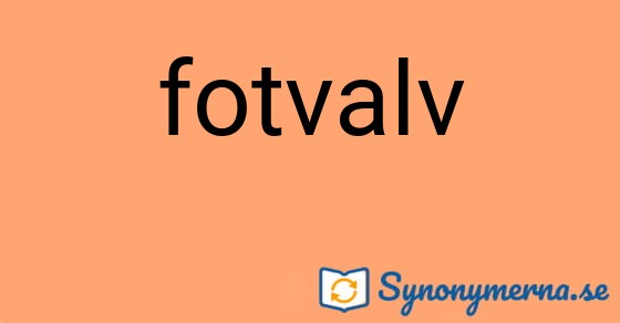 Bild som illustrerar ordet fotvalv och dess synonymer.