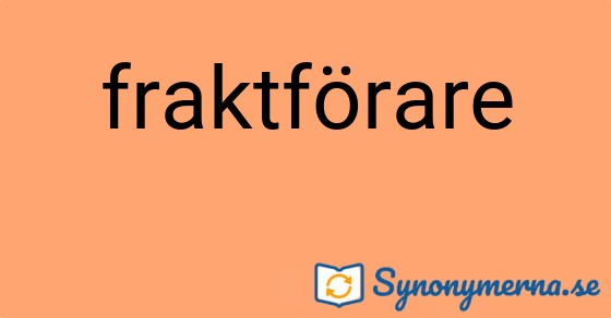 Bild som illustrerar ordet fraktförare och dess synonymer.