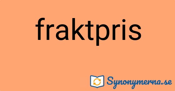 Bild som illustrerar ordet fraktpris och dess synonymer.