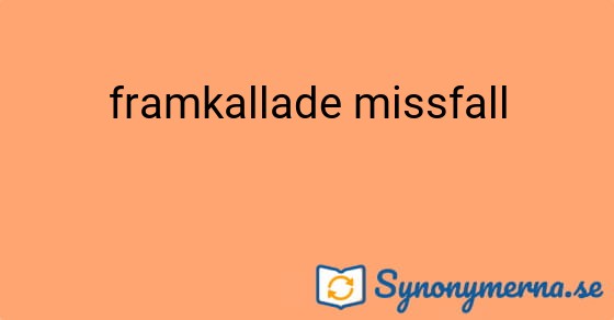 Bild som illustrerar uttrycket framkallade missfall och dess synonymer.