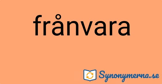 Bild som illustrerar ordet frånvara och dess synonymer.