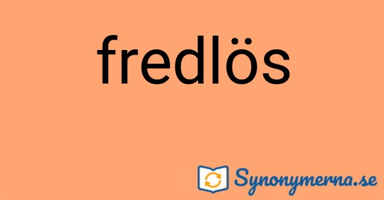 Bild som illustrerar ordet fredlös och dess synonymer.