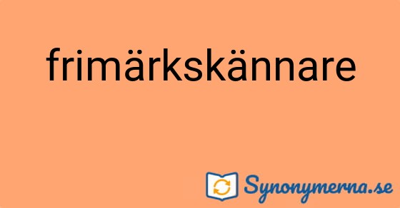 Bild som illustrerar ordet frimärkskännare och dess synonymer.