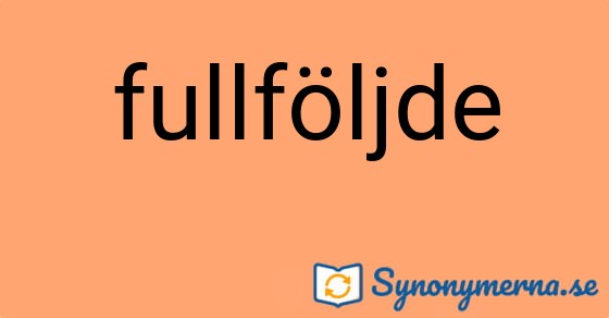 Bild som illustrerar ordet fullföljde och dess synonymer.