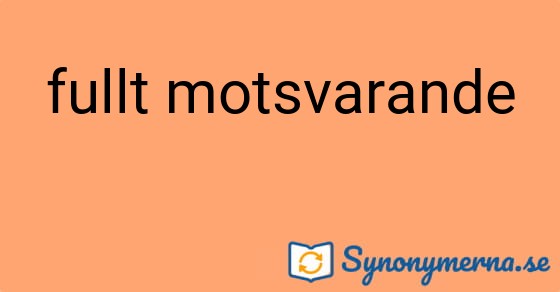 Bild som illustrerar uttrycket fullt motsvarande och dess synonymer.