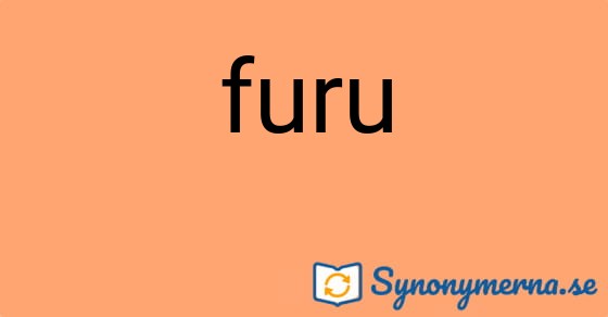 Bild som illustrerar ordet furu och dess synonymer.