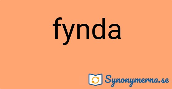 Bild som illustrerar ordet fynda och dess synonymer.