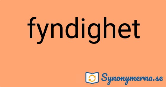 Bild som illustrerar ordet fyndighet och dess synonymer.