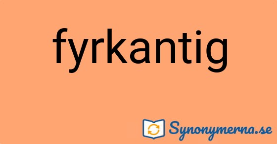 Bild som illustrerar ordet fyrkantig och dess synonymer.