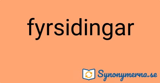 Bild som illustrerar ordet fyrsidingar och dess synonymer.
