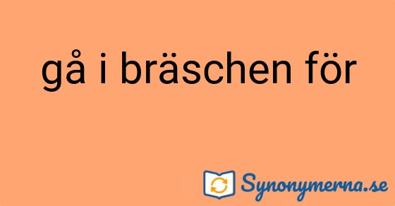 Bild som illustrerar uttrycket gå i bräschen för och dess synonymer.