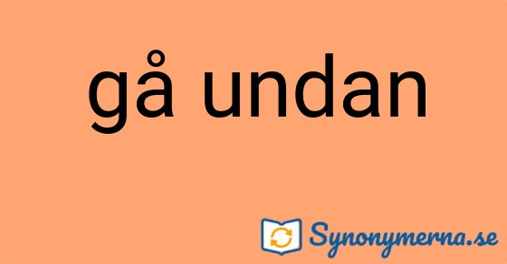 Bild som illustrerar uttrycket gå undan och dess synonymer.