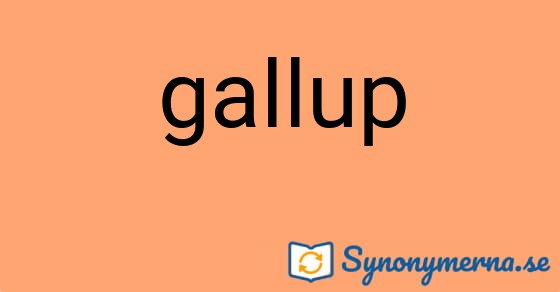 Bild som illustrerar ordet gallup och dess synonymer.
