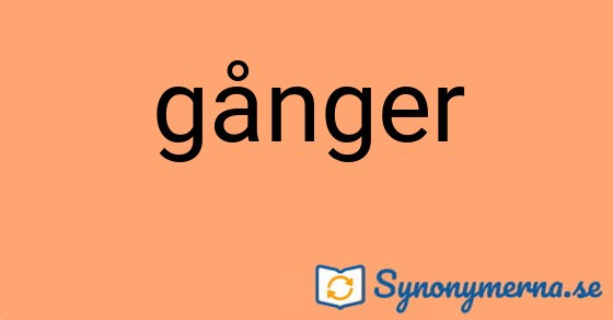 Bild som illustrerar ordet gånger och dess synonymer.