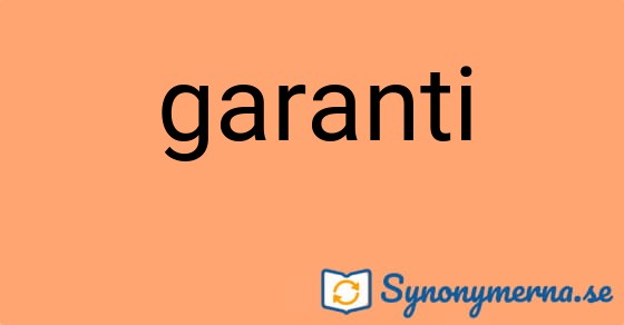 Bild som illustrerar ordet garanti och dess synonymer.