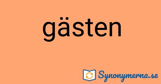 Bild som illustrerar ordet gästen och dess synonymer.