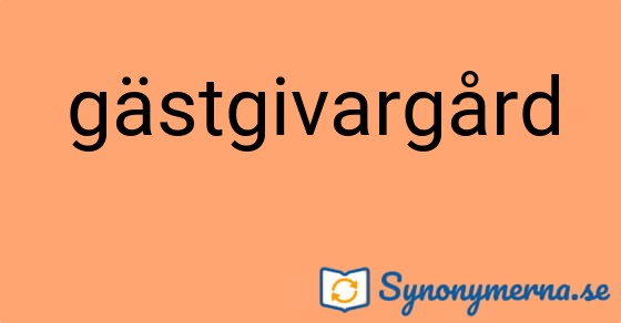 Bild som illustrerar ordet gästgivargård och dess synonymer.