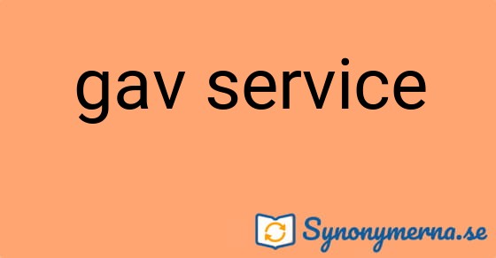 Bild som illustrerar uttrycket gav service och dess synonymer.