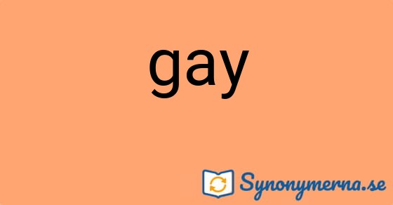 Bild som illustrerar ordet gay och dess synonymer.