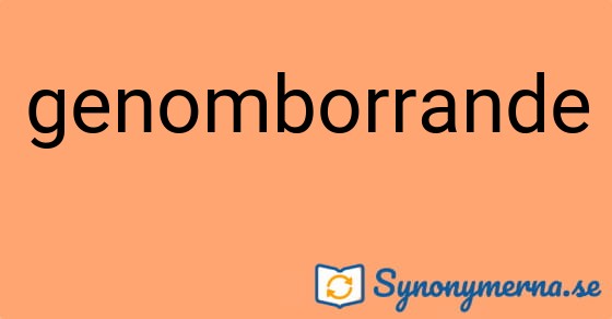 Bild som illustrerar ordet genomborrande och dess synonymer.