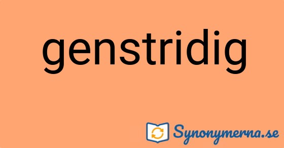 Bild som illustrerar ordet genstridig och dess synonymer.