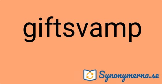 Bild som illustrerar ordet giftsvamp och dess synonymer.