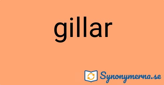 Bild som illustrerar ordet gillar och dess synonymer.
