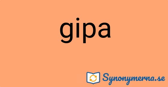 Bild som illustrerar ordet gipa och dess synonymer.