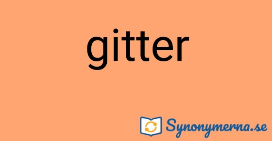 Bild som illustrerar ordet gitter och dess synonymer.