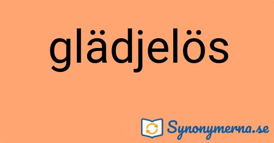 Bild som illustrerar ordet glädjelös och dess synonymer.
