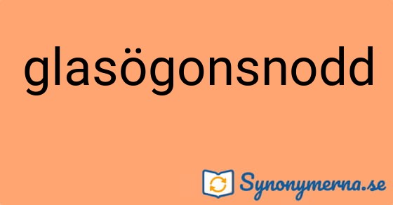 Bild som illustrerar ordet glasögonsnodd och dess synonymer.