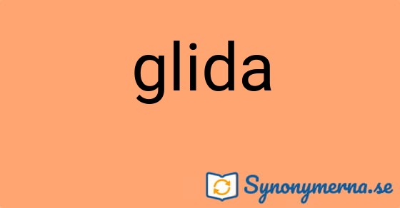 Bild som illustrerar ordet glida och dess synonymer.