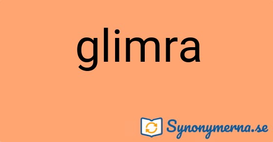 Bild som illustrerar ordet glimra och dess synonymer.