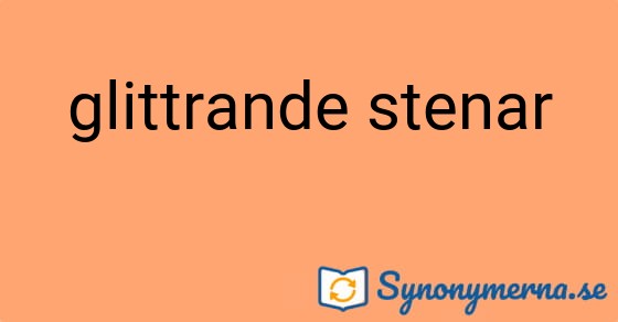 Bild som illustrerar uttrycket glittrande stenar och dess synonymer.