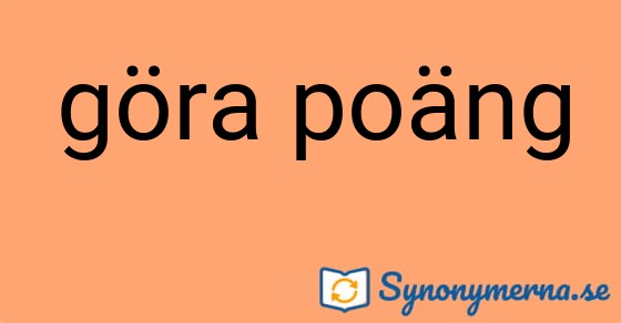 Bild som illustrerar uttrycket göra poäng och dess synonymer.