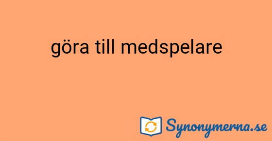 Bild som illustrerar uttrycket göra till medspelare och dess synonymer.