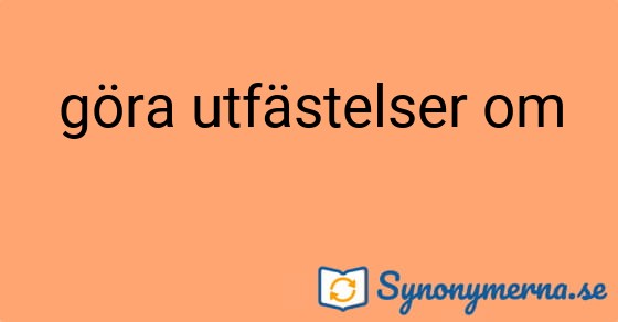 Bild som illustrerar uttrycket göra utfästelser om och dess synonymer.