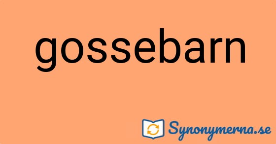 Bild som illustrerar ordet gossebarn och dess synonymer.