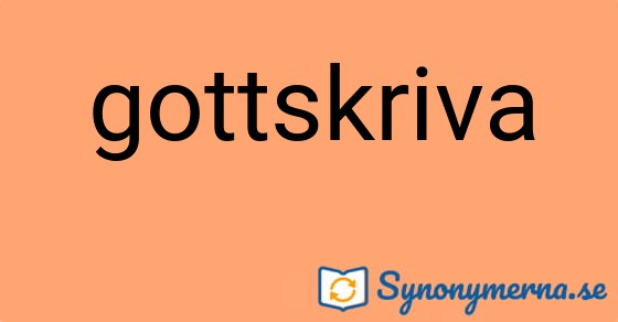 Bild som illustrerar ordet gottskriva och dess synonymer.